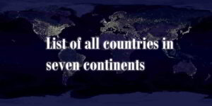 All countries list continent wise