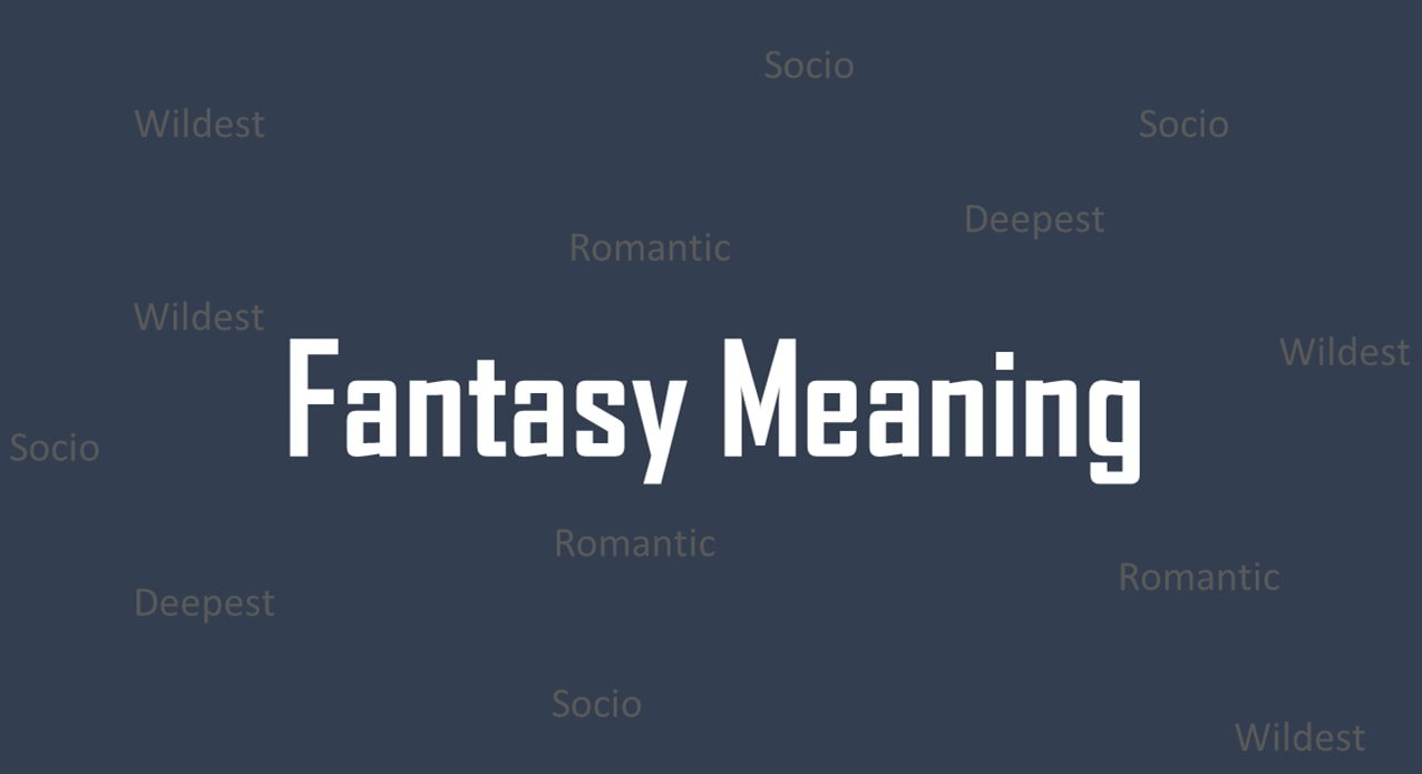 fantasy-meaning-guidense