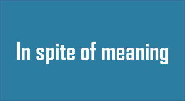 Telugu meaning of in spite of