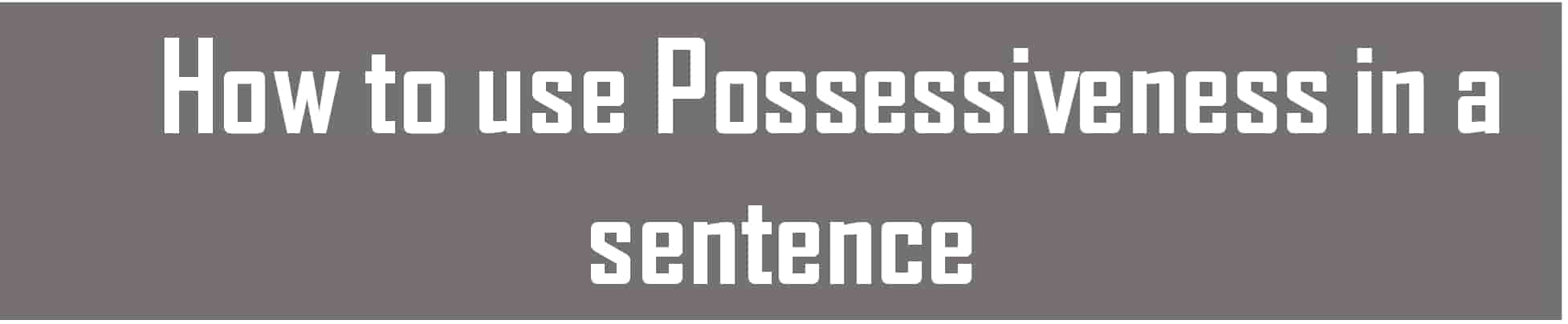 possessiveness-meaning-in-telugu-synonyms-sentences-mysy-media