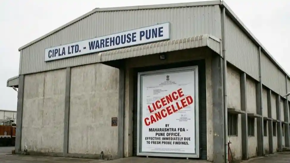 Maharashtra FDA Cancels Cipla Pune Warehouse Licenses After Fresh Probe